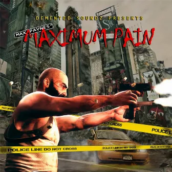 Presents Max Payne's Maximum Pain by Demented Soundz