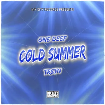 Cold Summer by One Deep