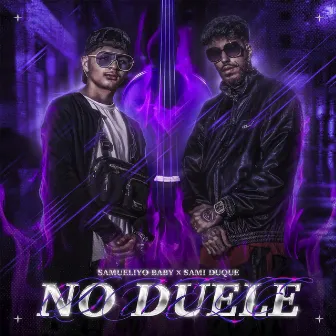 No duele (feat. Sami Duque) by Samueliyo Baby