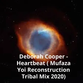 Heartbeat (Mufaza Yoi Reconstruction Tribal Mix 2020) by DJ MUFAZA