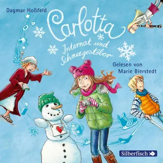 Carlotta: Carlotta - Internat und Schneegestöber by Marie Bierstedt