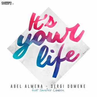 It's Your Life by Abel Almena