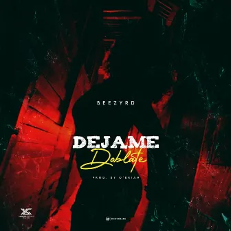 Dejame Doblate by BeezyRD