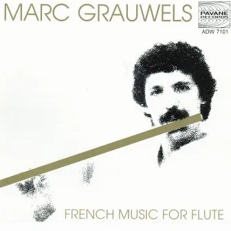 French Music for Flute by Marc Grauwels