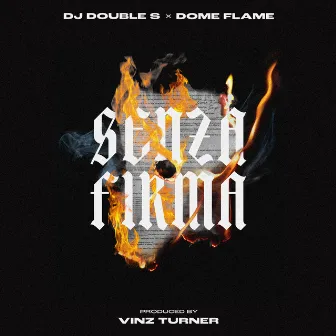 Senza Firma by Dome Flame