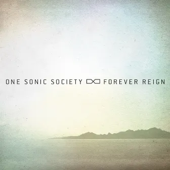 Forever Reign by one sonic society