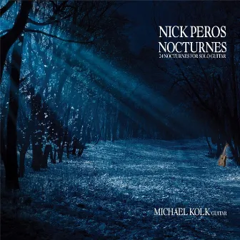 Nick Peros: Nocturnes by Michael Kolk