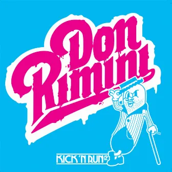 Kick N Run by Don Rimini