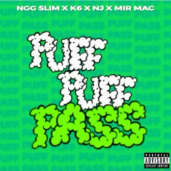 Puff Puff Pass by NGG Slim