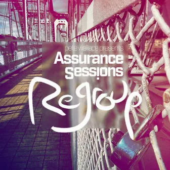 Regroup: Assurance Sessions by Pete Wallace