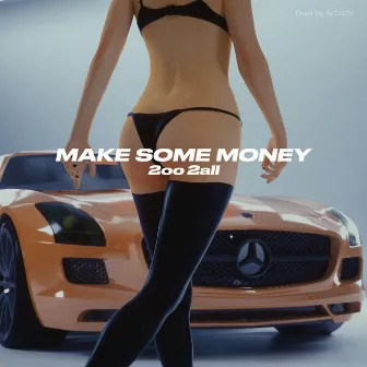 Make Some Money by 2oo 2all