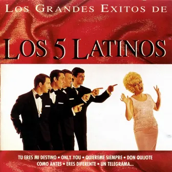 Los Grandes Exitos de Los 5 Latinos by Los 5 Latinos