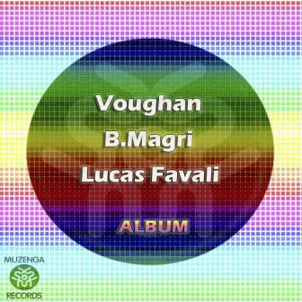 Voughan , B.Magri , Lucas Favali by Lucas Favali