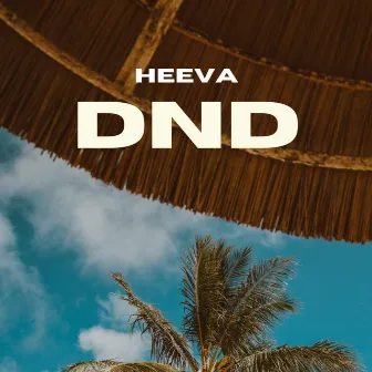 DND by HEEVA