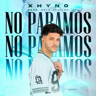 No Paramos by Nolo Aguilar