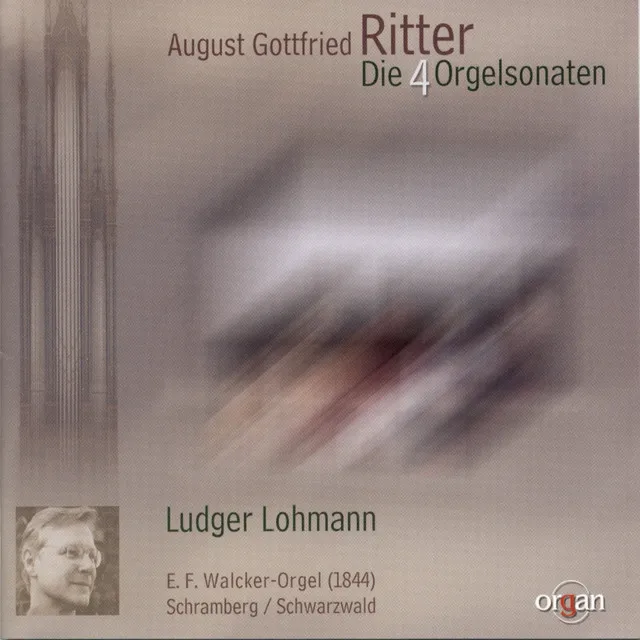 August Gottfried Ritter: Die vier Orgelsonaten (E. F. Walcker-Orgel, Schramberg)