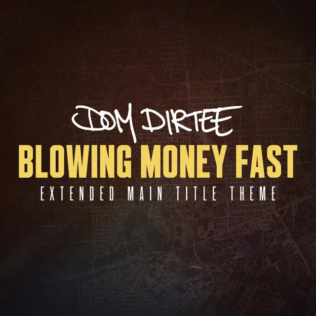 Blowing Money Fast (Main Title Theme) - Extended Version