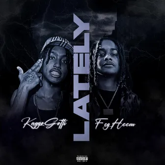 Lately by Kaygo Gotti