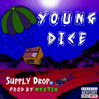 Supply Drop 3 by Young Dice