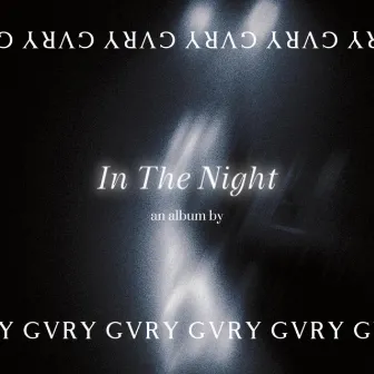 In The Night by GVRY