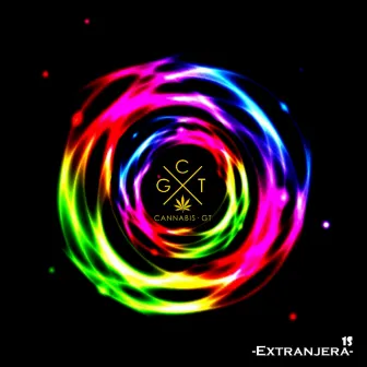 Extranjera by Cannabis GT