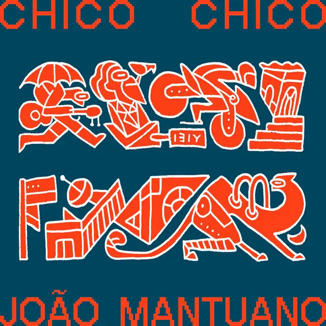 Chico Chico & João Mantuano