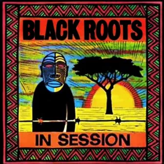 In Session by Black Roots