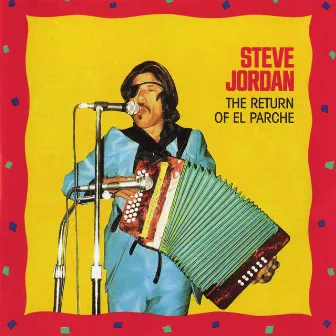 The Return Of El Parche by Steve Jordan