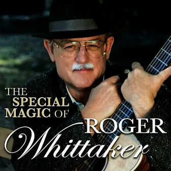 The Special Magic of Roger Whittaker - seine internationalen Hits und Raritäten by Unknown Artist