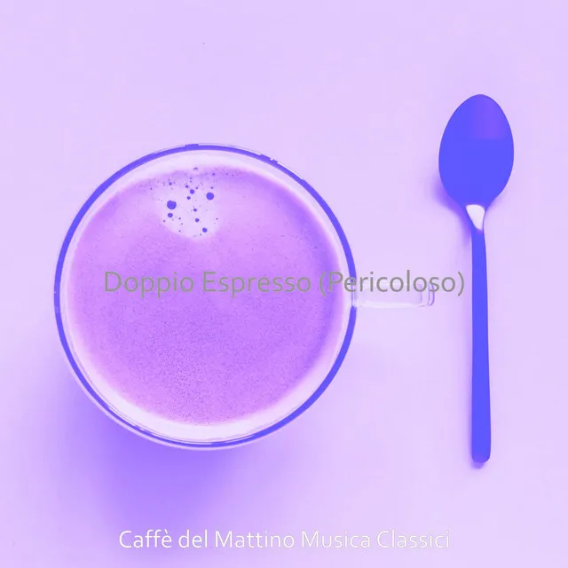 Doppio Espresso (Pericoloso)