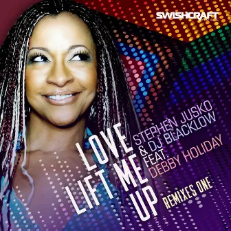 Love Lift Me Up (Remixes One) by DJ Blacklow