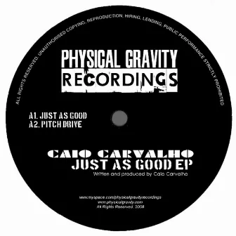 Just As Good EP by Caio Carvalho