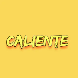 Caliente by Liam Dancehall