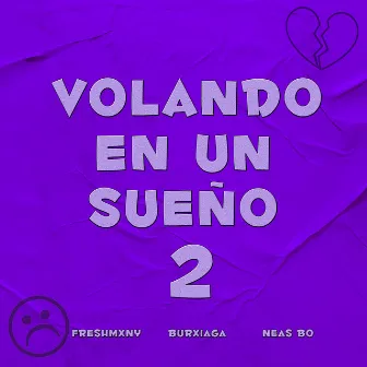 Volando en un sueño 2 by Freshmxny