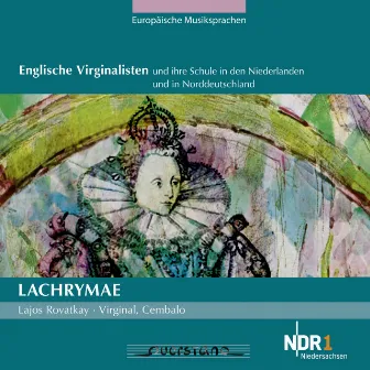 Lachrymae (Englische Virginalisten und ihre Schule in den Niederlanden und in Norddeutschland) by Lajos Rovatkay