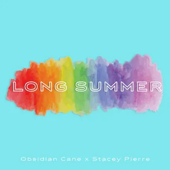 Long Summer by Obsidian Cane