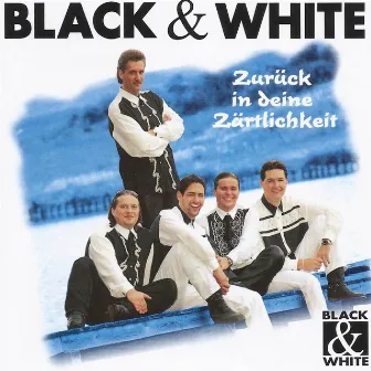 Zurück in deine Zärtlichkeit by Black & White