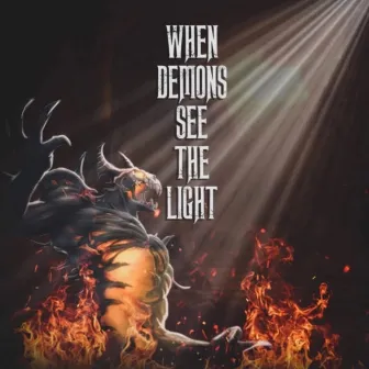 When Demons See the Light by Gilly Soul