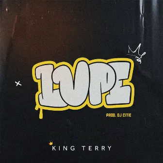 Lupe by King Terry