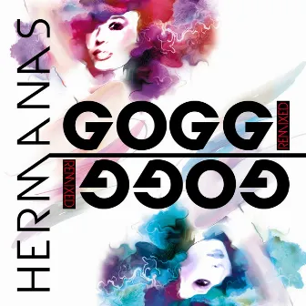 Hermanas Goggi (Remixed) by Loretta Goggi