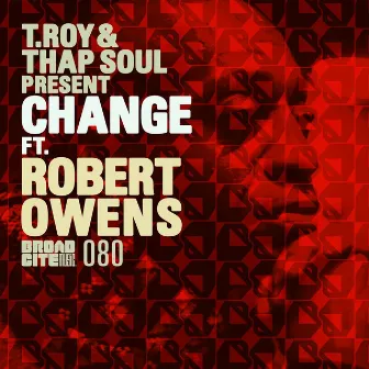 Change (feat. Robert Owens) by Thap Soul