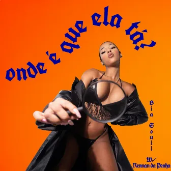 onde é que ela tá? by Bia Soull