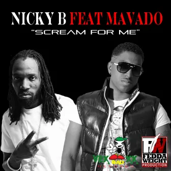 Scream For Me (Feat. Mavado) - Single by Nicky B