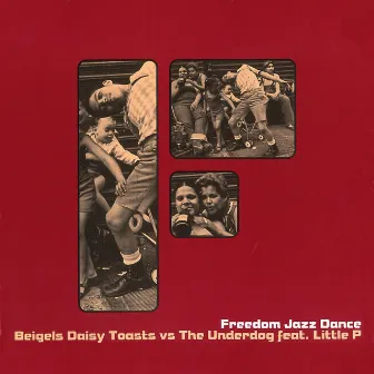 Freedom Jazz Dance by Beigels Daisy Toasts