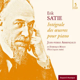 Erik Satie: Intégrale des œuvres pour piano by Dominique Merlet