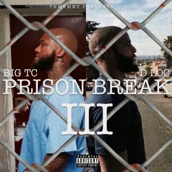 Prison Break 3 by Big TC