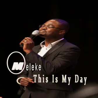 This Is My Day - Single by Meleké