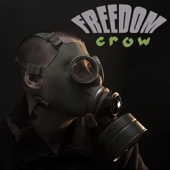 Freedom by CROW