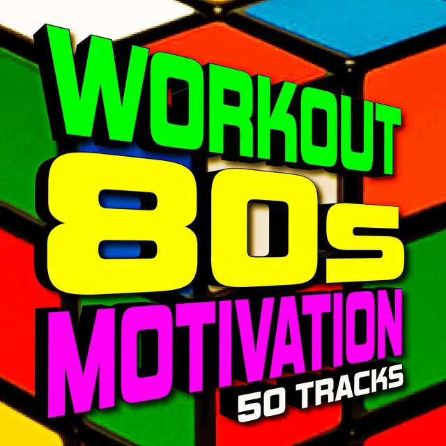 80s Workout Motivation 50 Tracks