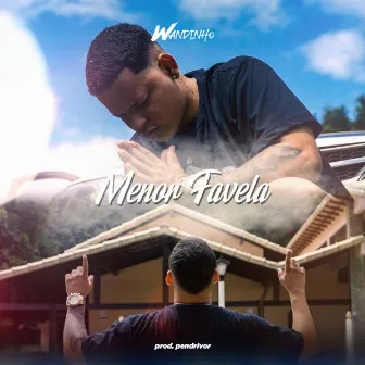 Menor Favela by Wandinho